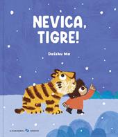 Nevica, tigre! Ediz. a colori