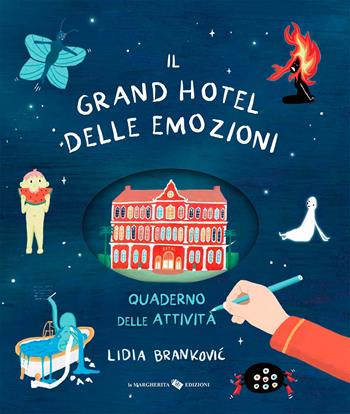Il grand hotel delle emozioni. Quaderno delle attività. Ediz. a colori - Lidia Brankovic - Libro La Margherita 2026 | Libraccio.it