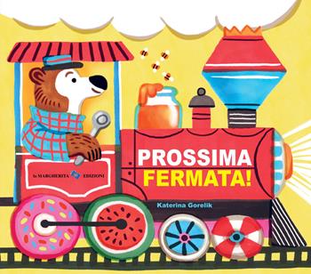 Prossima fermata! Ediz. a colori - Katerina Gorelik - Libro La Margherita 2027, Libri illustrati | Libraccio.it