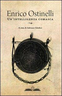 Enrico Ostinelli. Un'intelligenza comasca  - Libro Ricerca Sviluppo Padre Monti 2012 | Libraccio.it