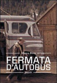 Fermata d'autobus - Marco Riva - Libro Ricerca Sviluppo Padre Monti 2012 | Libraccio.it