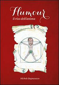 Humour. Il riso dell'anima - Michele Bagnasacco - Libro Ricerca Sviluppo Padre Monti 2012 | Libraccio.it