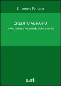 Credito agrario - Emanuele Fontana - Libro Edizioni del Faro 2012 | Libraccio.it
