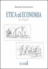 Etica ed economia. Le origini dal 300 a.C. al 1800 d.C.