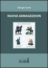 Nuova Armageddon - Giorgio Conti - Libro Edizioni del Faro 2012 | Libraccio.it