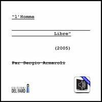 L' homme libre. Audiolibro. CD Audio - Sergio Armaroli - Libro Edizioni del Faro 2013 | Libraccio.it