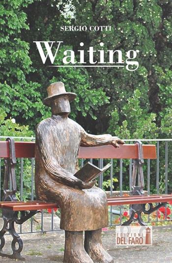 Waiting - Sergio Cotti - Libro Edizioni del Faro 2014 | Libraccio.it