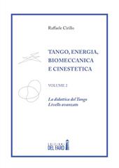 Tango. Energia, biomeccanica e cinestetica. Vol. 2: La dinastia del Tango. Livello avanzato.