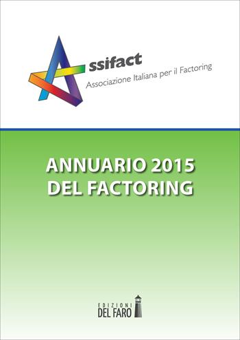 Annuario del factoring 2015  - Libro Edizioni del Faro 2015 | Libraccio.it