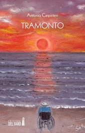 Tramonto - Antonio Carpinteri - Libro Edizioni del Faro 2015 | Libraccio.it