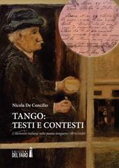 Tango. Testi e contesti. L'elemento italiano nella poesia tanguera (1870-1930)