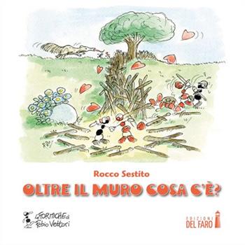 Oltre il muro cosa c'è? - Rocco Sestito - Libro Edizioni del Faro 2015 | Libraccio.it