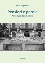 Pensieri e parole. Antologia di emozioni