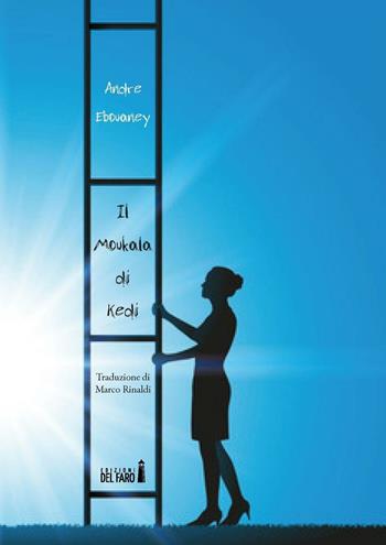 Il moukala di Kedi - Andre Ebouaney - Libro Edizioni del Faro 2017 | Libraccio.it