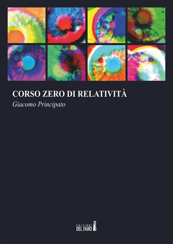 Corso zero di relatività - Giacomo Principato - Libro Edizioni del Faro 2017, Gli specchi | Libraccio.it