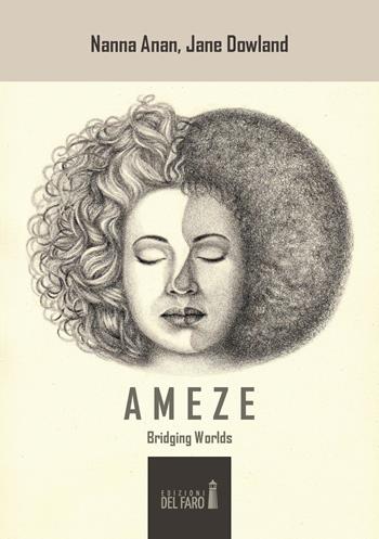 Ameze. Bridging worlds - Nanna Anan, Jane Dowland - Libro Edizioni del Faro 2017 | Libraccio.it