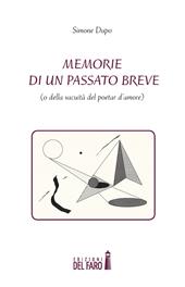 Memorie di un passato breve (o della vacuità del poetar d'amore)