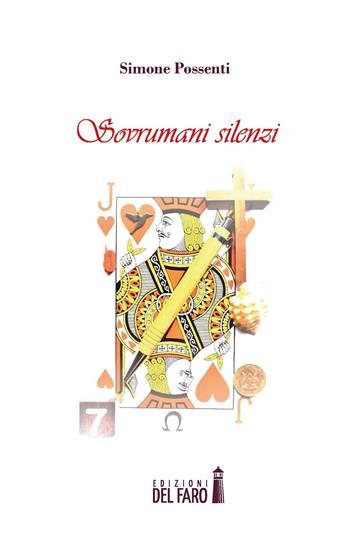 Sovrumani silenzi - Simone Possenti - Libro Edizioni del Faro 2018 | Libraccio.it