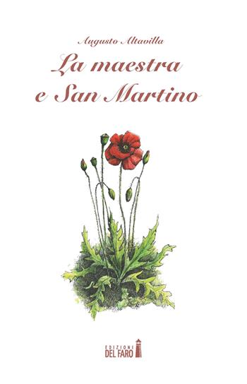 La maestra e San Martino - Augusto Altavilla - Libro Edizioni del Faro 2018 | Libraccio.it