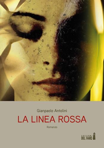 La linea rossa - Gianpaolo Antolini - Libro Edizioni del Faro 2018 | Libraccio.it