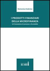I prodotti finanziari della microfinanza. Un'innovazione di processo e di prodotto