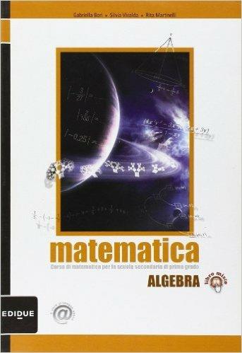 Matematica. Algebra. Per la Scuola media. - Gabriella Bori, Silvia Vivalda, Rita Martinelli - Libro Edidue 2010 | Libraccio.it