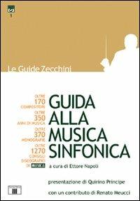 Guida alla musica sinfonica  - Libro Zecchini 2010, Le guide | Libraccio.it