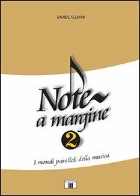 Note a margine 2. I mondi paralleli della musica - Davide Ielmini - Libro Zecchini 2011 | Libraccio.it