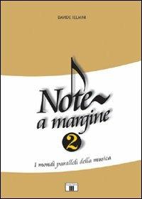 Note a margine 2. I mondi paralleli della musica - Davide Ielmini - Libro Zecchini 2011 | Libraccio.it