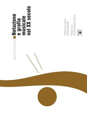 Notazione e grafica musicale nel XX secolo - Jesús Villa-Rojo - Libro Zecchini 2013 | Libraccio.it