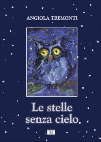Le stelle senza cielo. Con CD Audio - Angiola Tremonti - Libro Zecchini 2014, Pescatori di perle | Libraccio.it