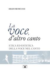 La voce, d'altro canto. Etica ed estetica della voce nel canto