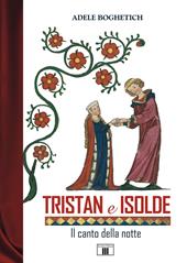 Tristan e Isolde. Il canto della notte