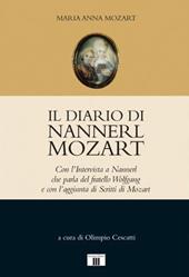 Il diario di Nannerl Mozart. Con l'intervista a Nannerl che parla del fratello Wolfgang e con l'aggiunta di scritti di Mozart