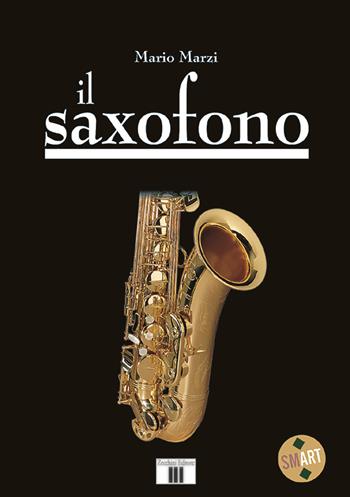 Il saxofono - Mario Marzi - Libro Zecchini 2016, L' espressione della musica | Libraccio.it
