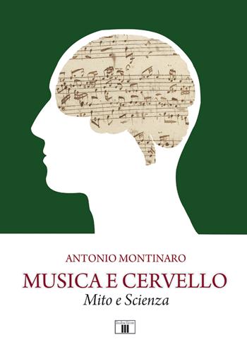 Musica e cervello. Mito e scienza - Antonio Montinaro - Libro Zecchini 2017 | Libraccio.it