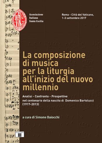 II convegno compositori musica sacra. La composizione di musica per la liturgia all'inizio del nuovo millennio  - Libro Zecchini 2018 | Libraccio.it