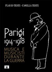 Parigi 1914-1918. Musica e musicisti durante la guerra