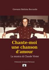 Chante-moi une chanson d’amour. La musica di Claude Vivier