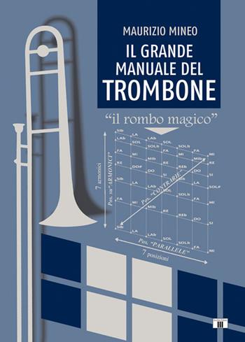Il grande manuale del trombone. «Il rombo magico» - Maurizio Mineo - Libro Zecchini 2022 | Libraccio.it