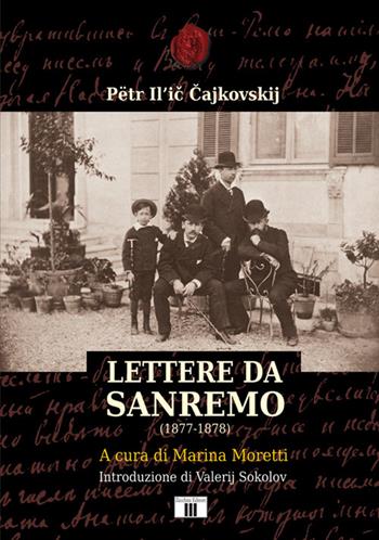 Lettere da Sanremo (1877-1878) - Pëtr Ilic Cajkovskij - Libro Zecchini 2022, Il calamaio musicale | Libraccio.it
