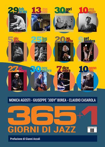 365+1 giorni di jazz - Monica Agosti, Giuseppe Borea, Claudio Casarola - Libro Zecchini 2022 | Libraccio.it