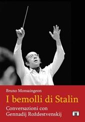 I bemolli di Stalin. Conversazioni con Gennadij Roždestvenskij