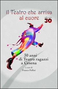 Il teatro che arriva al cuore - Franco Pollini - Libro Il Ponte Vecchio 2010 | Libraccio.it