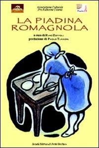 La piadina romagnola  - Libro Il Ponte Vecchio 2011, Ursa major | Libraccio.it