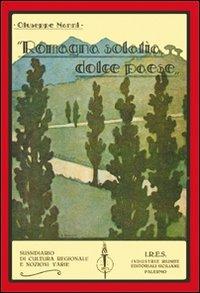 Romagna solatìa, dolce paese.... Ediz. illustrata - Giuseppe Nanni - Libro Il Ponte Vecchio 2011, Vicus. Testi e documenti di storia locale | Libraccio.it