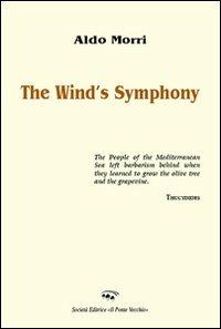 The wind's symphony - Aldo Morri - Libro Il Ponte Vecchio 2012, Cammei | Libraccio.it