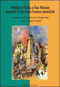 Sfollati d'Italia a San Marino durante la seconda guerra mondiale  - Libro Il Ponte Vecchio 2012, Vicus. Testi e documenti di storia locale | Libraccio.it