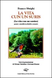 La vita cun un suris (la vita con un sorriso). Ediz. tedesca, italiana, inglese e francese