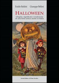 Halloween. Origini, significato e tradizione di una festa antica anche in Italia - Eraldo Baldini, Giuseppe Bellosi - Libro Il Ponte Vecchio 2015, Ursa major | Libraccio.it